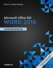 Shelly Cashman Series Microsoft Office 365 & Word 2016: Comprehensive by Vermaa