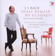 BACH: SHALL REMAIN MY GLADNESS NEW CD