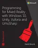 Programming for Mixed Reality with Windows 10, Unity, Vuforia, and UrhoSharp (Developer Reference)-cover