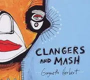 Naim Kartel Gwyneth Herbert – Clangers And Mash CD