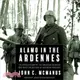 Alamo in the Ardennes ― The Untold Story of the American Soldiers Who Made the Defense of Bastogne Possible