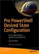 Pro Powershell Desired State Configuration ― An In-depth Guide to Windows Powershell Dsc