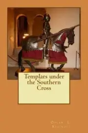 Templars under the Southern Cross by Oscar Luis Rigiroli (English) Paperback Boo