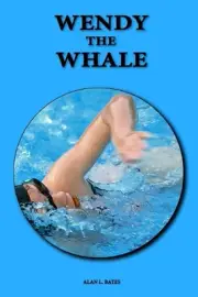 Wendy the Whale by Alan, L. Bates (English) Paperback Book