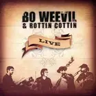 BO WEEVIL & ROTTIN COTTIN LIVE NEW CD