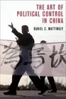 The Art of Political Control in China (Cambridge Studies in Comparative