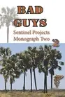 Bad Guys: Monograph Two (Sentinel Projects). Fowler, Dovey 9781090252623 New<|