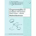 ORGANOMETALLICS 2: COMPLEXES WITH TRANSITION METAL-CARBON PI-BONDS