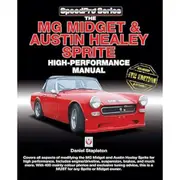 [Veloce Publishing] The MG Midget & Austin-Healey Sprite High Performance Manual