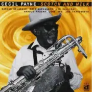 Cecil Payne - Scotch & Milk [New CD]