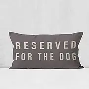 Reserved For The Dog Throw Pillow Case, Dog Lover Gifts, Dog Decor, Funny Dog Pillow Cover, Gifts Dog Mom, Gifts Dog Owner, Gifts Dog Lady, 20 x 12 Inch Cushion Cover for Sofa Couch Bed (grey)