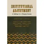 INSTITUTIONAL ADJUSTMENT: A CHALLENGE TO A CHANGING ECONOMY