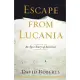 Escape from Lucania: An Epic Story of Survival