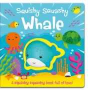 Squishy Squashy Whale - Board Book
