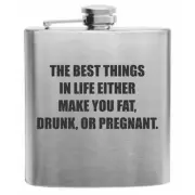 The Best Things In Life Stainless Steel Hip Flask 6oz