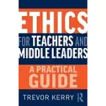 ETHICS FOR TEACHERS AND MIDDLE LEADERS: A PRACTICAL GUIDE