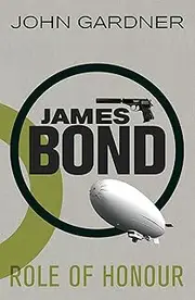 Role of Honour: A James Bond thriller (John Gardner's Bond series Book 4)