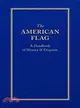 The American Flag ― A Handbook of History & Etiquette