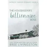 THE HOUSEKEEPER’’S BILLIONAIRE BOSS: A CAPROCK CANYON ROMANCE BOOK THREE