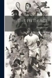 The Fifth Ace by Grant, Douglas