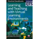 LEARNING AND TEACHING WITH VIRTUAL LEARNING ENVIRONMENTS