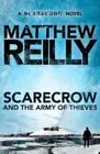 Scarecrow and the Army of Thieves: A Scarecrow Novel 4 by Matthew Reilly