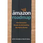 THE AMAZON ROADMAP: HOW INNOVATIVE BRANDS ARE REINVENTING THE PATH TO MARKET