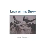 LUCK OF THE DRAW