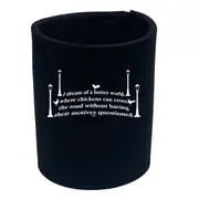 Dream Of A Better World Where Chicknes Can Cross The Road - Funny Novelty Stubby Holder