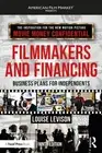 Filmmakers and Financing: Business Plans for Independents by Louise Levison Pape