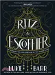 Ritz and Escoffier ─ The Hotelier, the Chef, and the Rise of the Leisure Class