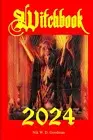 Witchbook 2024: Witch Calendar ~ Witch Knowledge ~ Lunar Dates ~ Astrology
