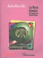 在飛比找三民網路書店優惠-La Raza Comica: Del Sujeto En 
