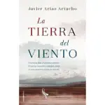 LA TIERRA DEL VIENTO / THE LAND OF THE WIND