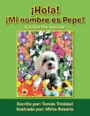 Trinidad - Hola! Mi Nombre Es Pepe! Edicion Pre-Escolar - New paperba - S555z