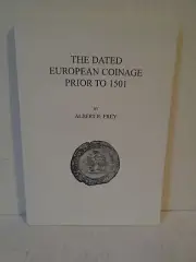 The Dated European Coinage Prior to 1501 by Frey softcover medals