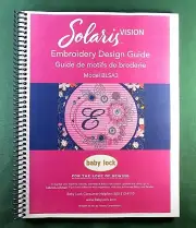 Baby Lock Solaris Vision BLSA3 Embriodery Design Manual: Color & Clear Covers