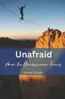 Unafraid: How to Overcome Fear by Ifeoma Thomas Paperback Book