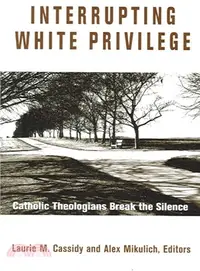 在飛比找三民網路書店優惠-Interrupting White Privilege ―