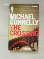 THE CROSSING_MICHAEL CONNELLY【T8／原文小說_PFZ】書寶二手書