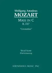 MASS IN C, K. 317 (CORONATION) - VOCAL SCORE (LATIN By Wolfgang Amadeus Mozart
