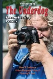 Photography: The Underdog: Reconsidering Pentax by Tomlinson, Shawn M.