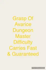 Master Grasp Of Avarice Dungeon Carry. Fast And Guaranteed. (You Play With Us)