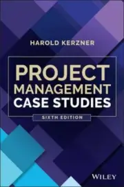 Project Management Case Studies by Harold Kerzner: New