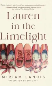 Lauren in the Limelight by Miriam Landis Hardcover Book