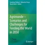 AGRIMONDE: SCENARIOS AND CHALLENGES FOR FEEDING THE WORLD IN 2050