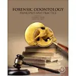 FORENSIC ODONTOLOGY: PRINCIPLES AND PRACTICE