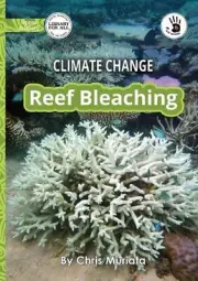 Climate Change: Reef Bleaching - Our Yarning by Chris Muriata Paperback Book