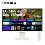 【最高現折268】LG 32SR83U-W 31.5吋 MYVIEW 4K IPS智慧聯網螢幕 3840X2160