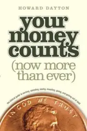 Your Money Counts: The Biblical Guide to Earning, Spending, Saving, Investing,